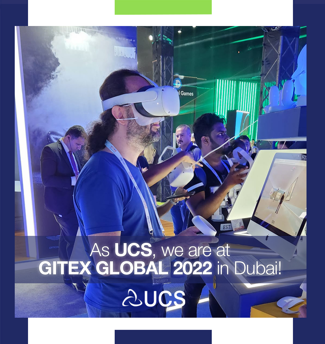 As UCS, we are at GITEX GLOBAL 2022 in Dubai